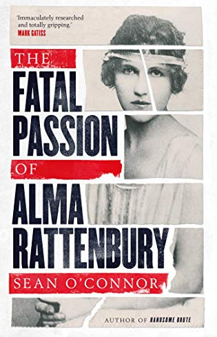 The Fatal Passion Of Alma Rattenbury FIRST EDITION