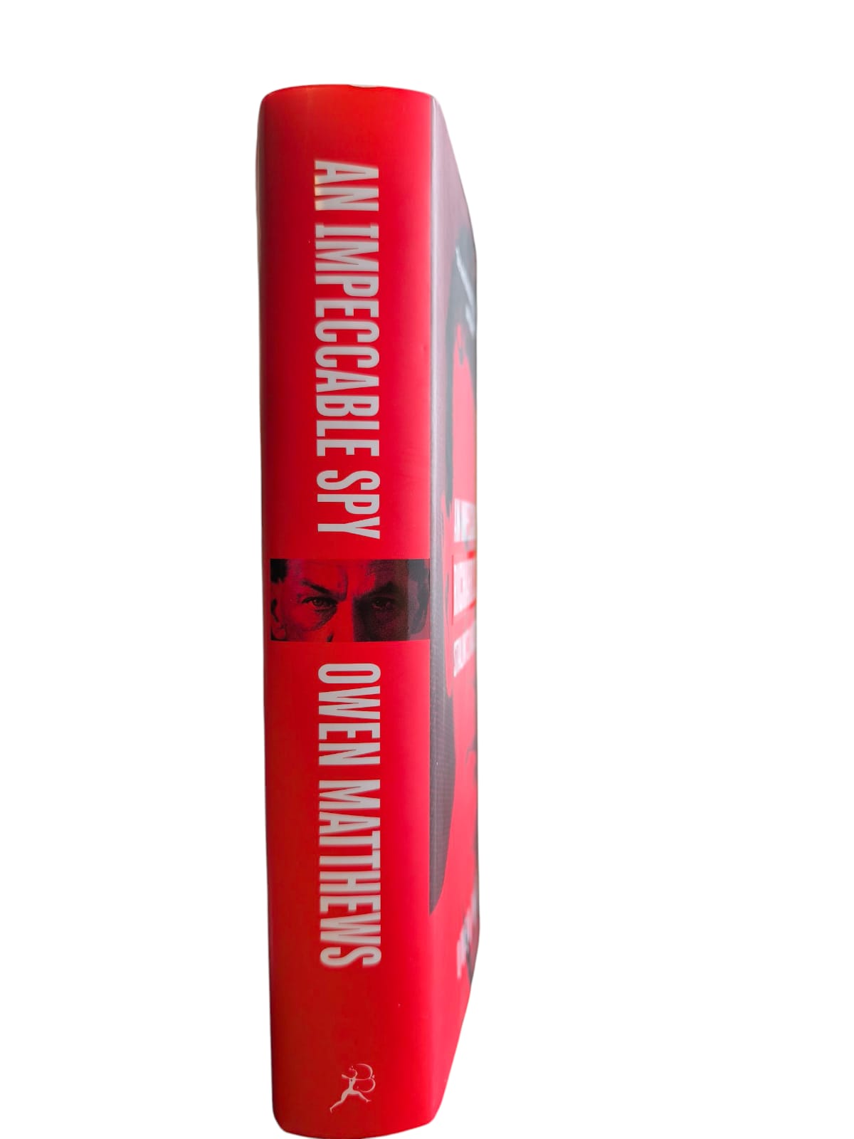 An Impeccable Spy: Richard Sorge, Stalin's Master Agent FIRST EDITION