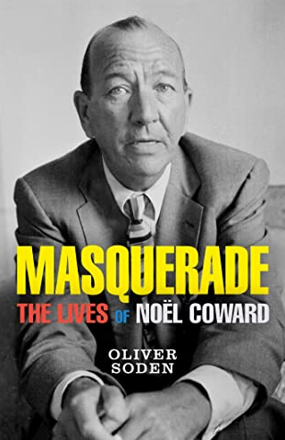 MASQUERADE : The Lives of Noël Coward