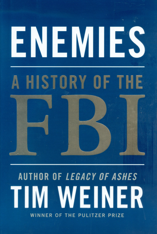 Enemies - A History of the FBI FIRST EDITION