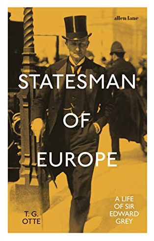 Statesman Of Europe: A Life Of Sir Edward Grey