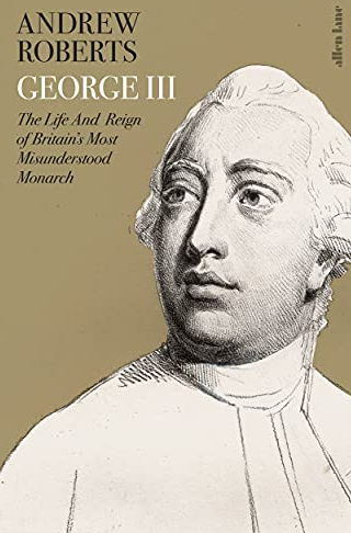 George III: The Life and Reign of Britain's Most Misunderstood Monarch SIGNED FIRST EDITION