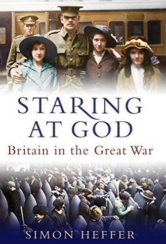 Staring At God: Britain In The Great War FIRST EDITION