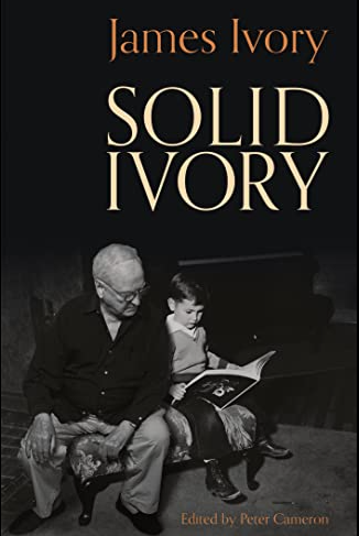 Solid Ivory : James Ivory FIRST EDITION