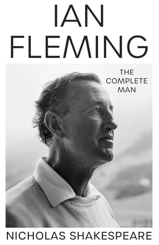 Ian Fleming: The Complete Man FIRST EDITION