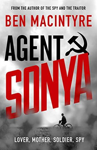 Agent Sonya: Lover, Mother, Soldier, Spy SIGNED, FIRST EDITION.