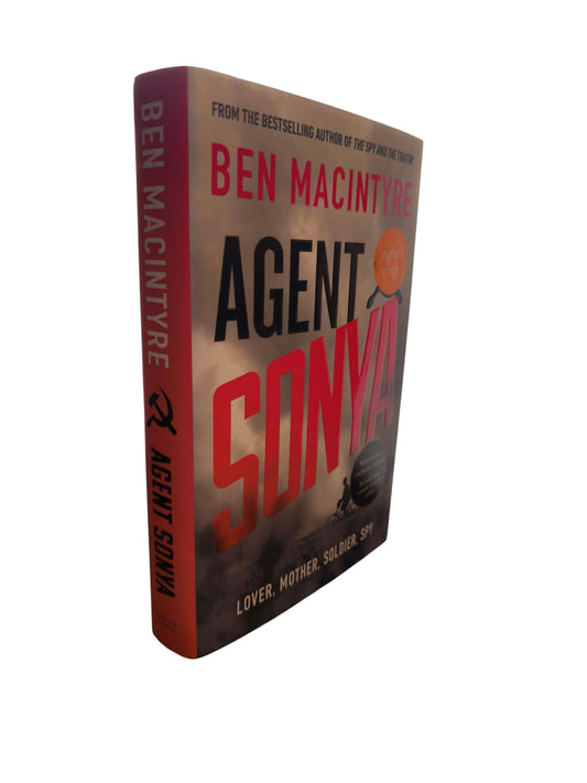 Agent Sonya: Lover, Mother, Soldier, Spy SIGNED, FIRST EDITION.