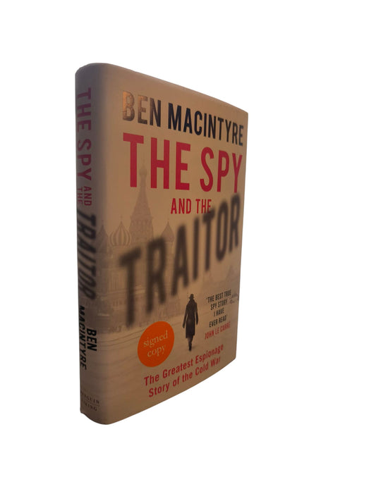 The Spy And The Traitor : The Greatest Espionage Story Of The Cold War SIGNED, FIRST EDITION