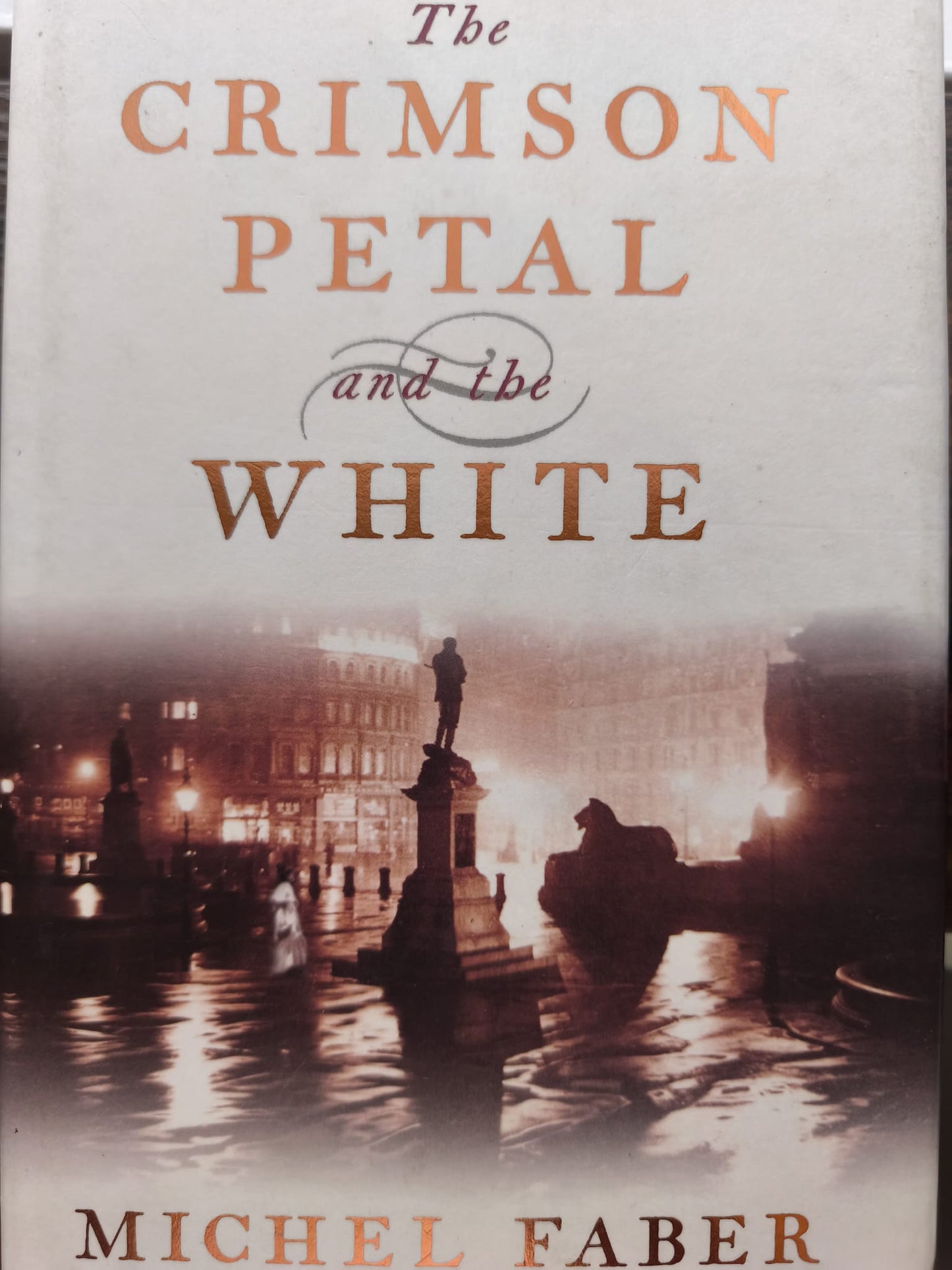 The Crimson Petal And The White SIGNED, FIRST EDITION
