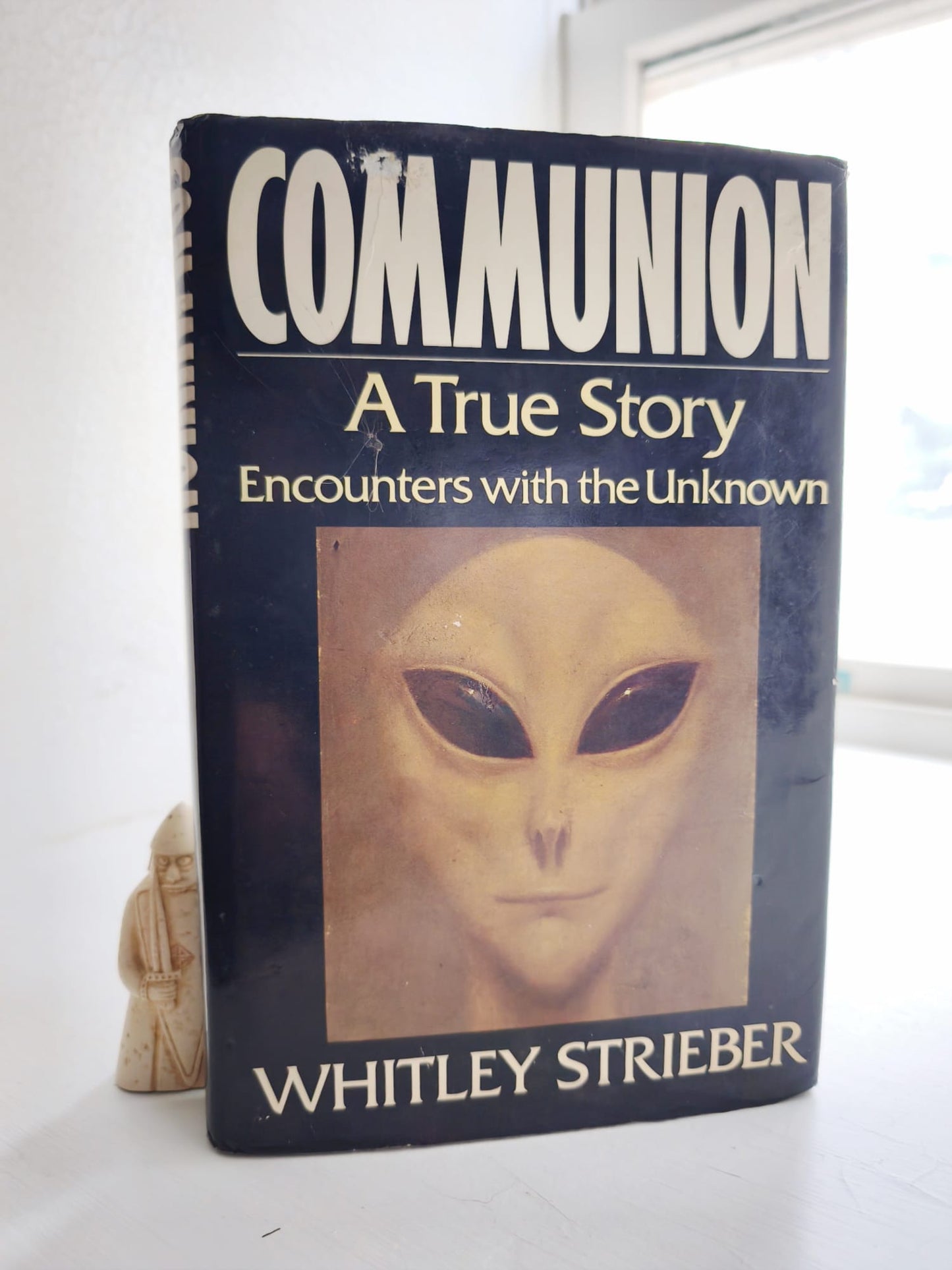 Communion: A True Story Encounters with the Unknown FIRST EDITION