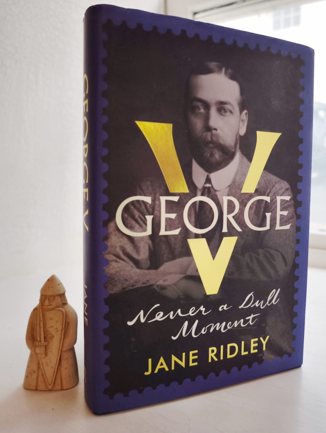 George V: Never a Dull Moment FIRST EDITION