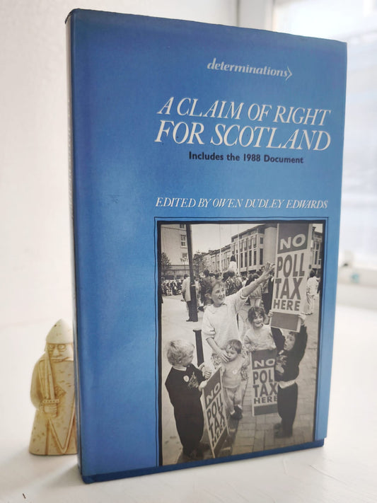 A Claim Of RIght For Scotland (Determinations) FIRST EDITION